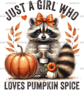 Just A Girl Who Loves Pumpkin Spice-1 DTF Transfer