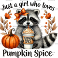 Just A Girl Who Loves Pumpkin Spice-4 DTF Transfer