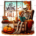 Just Waiting For Fall Skeleton-6 DTF Transfer