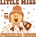 Little Miss Pumpkin Spice DTF Transfer
