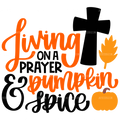 Living On A Prayer & Pumpkin Spice DTF Transfer