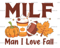 Man I Love Fall-1 DTF Transfer