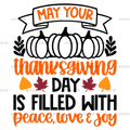 May Your Thanksgiving Day Is Filled With Peace Love Joy DTF Transfer