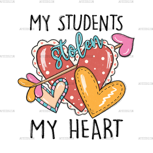 My Students Stolen My Heart DTF Transfer