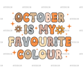 October Is My Favourite Color DTF Transfer