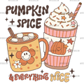 Pumpkin Spice And Everything Nice-3 DTF Transfer