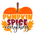Pumpkin Spice Everything DTF Transfer