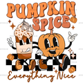 Pumpkin Spice Everything Nice DTF Transfer
