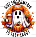 Pumpkin To Talk About-1 DTF Transfer