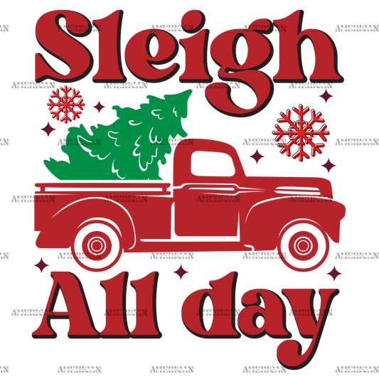 Sleigh All Day-4 DTF Transfer