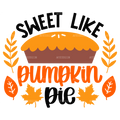 Sweet Like Pumpkin Pie DTF Transfer