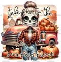 Take Me To The Pumpkin Patch-3 DTF Transfer