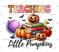 Teaching Little Pumpkins DTF Transfer
