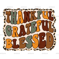 Thankful Greatful Blessed DTF Transfer