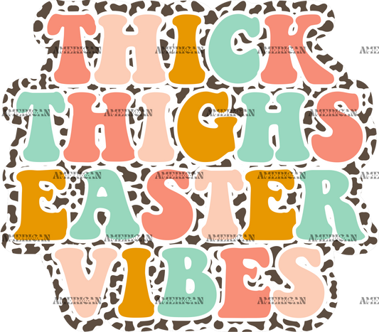 Thick Thighs Easter Vibes DTF Transfer