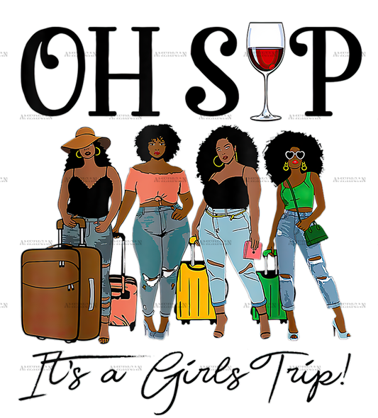 Oh Sip Girls Trip-2 DTF Transfer