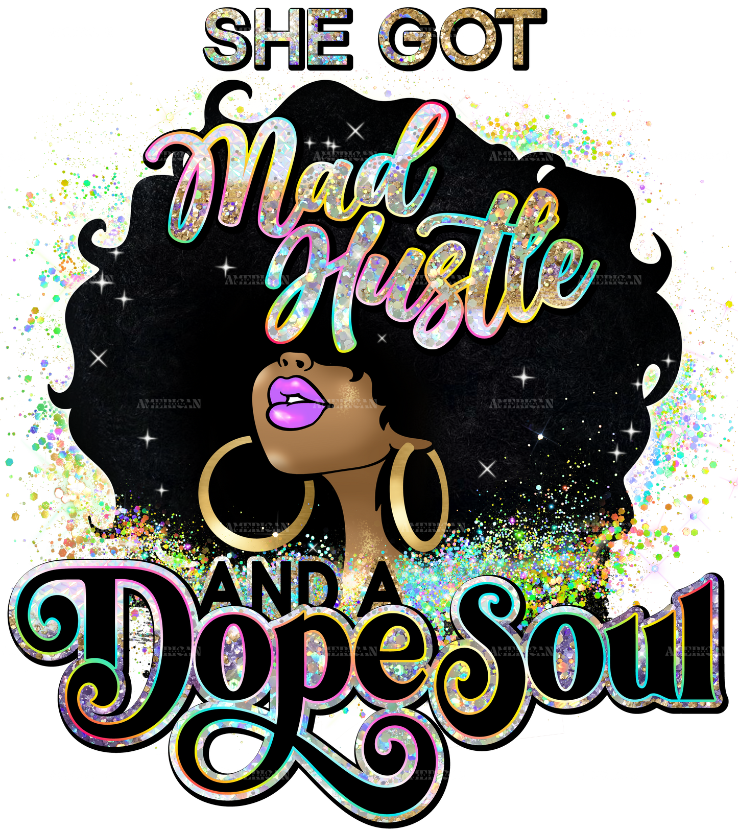 She Got Mad Hustle Dope Soul Afro-2 DTF Transfer