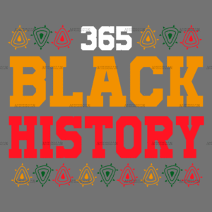 365 Black History DTF Transfer