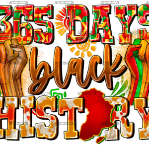 365 Days Black History-2 DTF Transfer