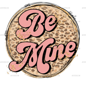 Be Mine-1 DTF Transfer