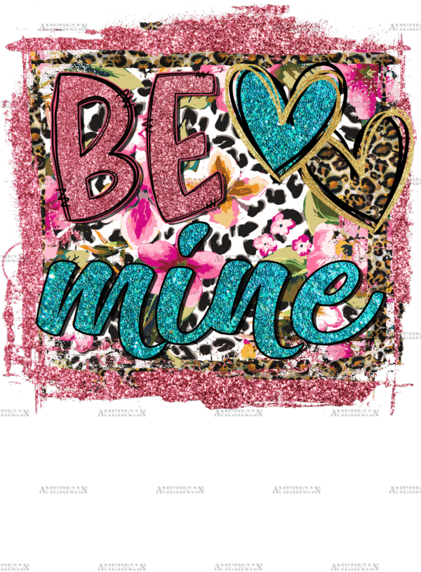 Be Mine-2 DTF Transfer