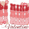 Be Mine Valentine DTF Transfer