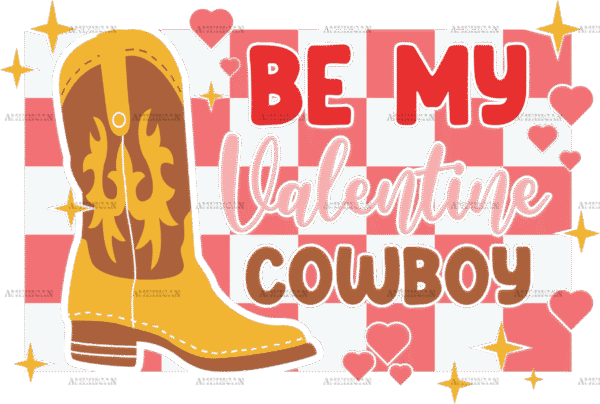 Be My Valentine Cowboy DTF Transfer