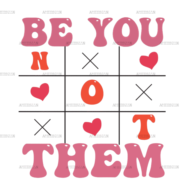 Be You Not Them DTF Transfer