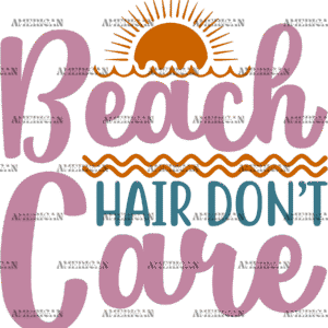 Beach Hair Dont Care DTF Transfer