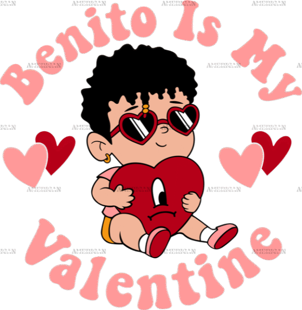 Benito Is My Valentine DTF Transfer