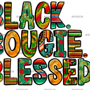 Black Bougie Blessed DTF Transfer