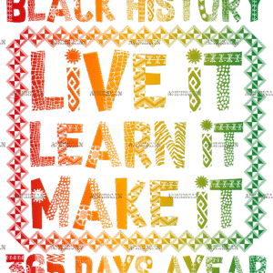 Black History 365 Days Ayear DTF Transfer