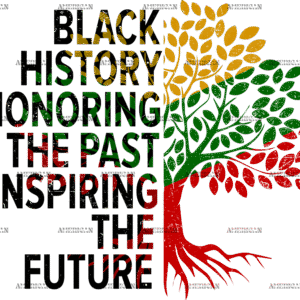 Black History Honoring The Past Inspiring The Future-2 DTF Transfer