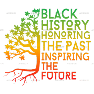 Black History Honoring The Past Inspiring The Future DTF Transfer