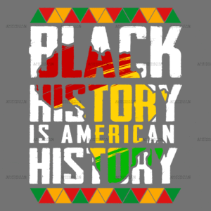 Black History Is American History-2 DTF Transfer