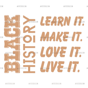 Black History Learn Make Love Live DTF Transfer