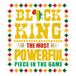 Black King The Most Powerful Piece In The Game DTF Transfer