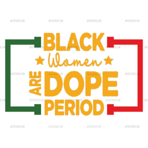 Black Women Are Dope Period DTF Transfer