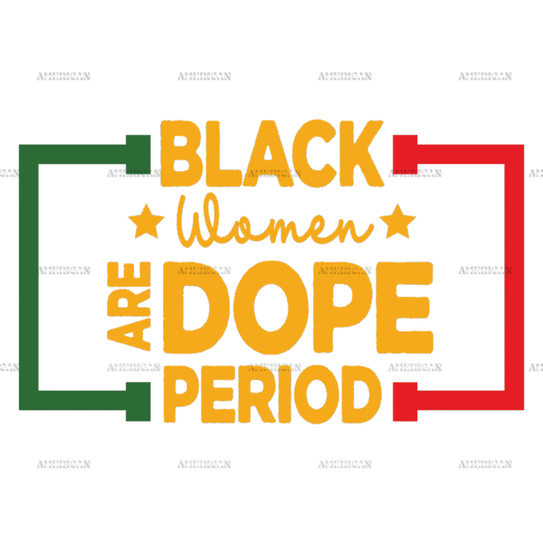 Black Women Are Dope Period DTF Transfer