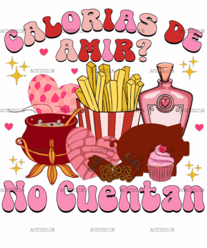 Calorias De Amor No Cuentan-3 DTF Transfer