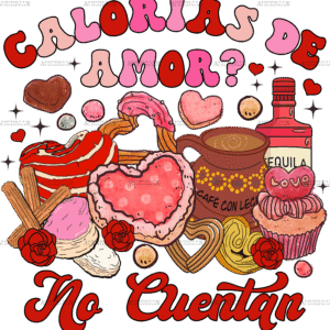 Calorias De Amor No Cuentan DTF Transfer