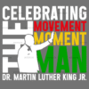 Celebrating The Movement Moment Man Dr. MLK Jr. White DTF Transfer