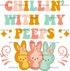 Chillin With My Peeps DTF Transfer