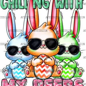Chilling With My Peeps Eastern DTF Transfer