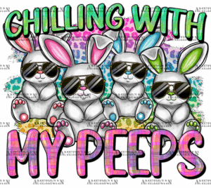 Chilling With My Peeps DTF Transfer