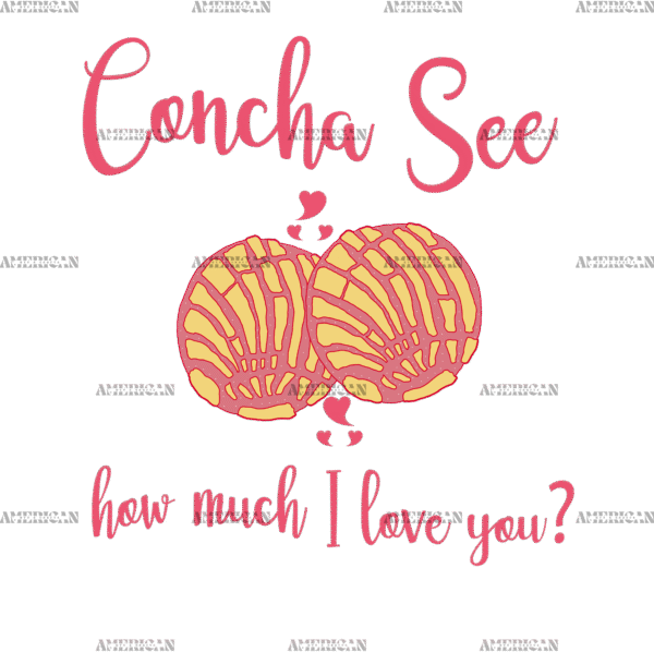 Concha See How Much I Love You-1 DTF Transfer
