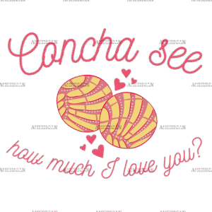 Concha See How Much I Love You-2 DTF Transfer