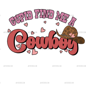 Cupid Find Me A Cowboy-1 DTF Transfer