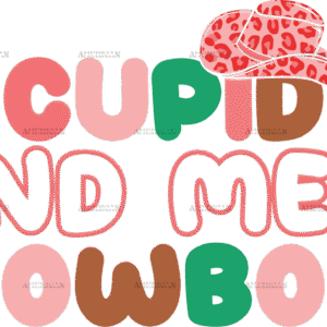Cupid Find Me A Cowboy-3 DTF Transfer
