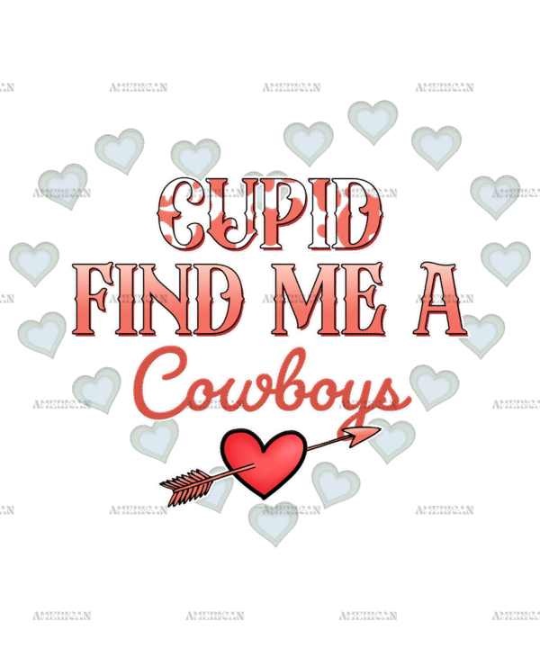 Cupid Find Me A Cowboys DTF Transfer